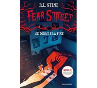 Se dormi è la fine. Fear Street (I Grandi)