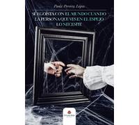 Se egoísta con el mundo cuando la persona que ves en el espejo lo necesite (SIN COLECCION)