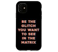 Sé el Glitch que quieres ver en Matrix Carcasa para iPhone 11