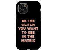 Sé el Glitch que quieres ver en Matrix Carcasa para iPhone 11 Pro
