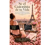 Sé el guionista de tu vida, Diseña tu historia, elige tu reparto y dirige tu propia realidad