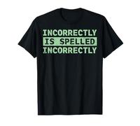 Se escribe incorrectamente Texto Divertido incorrectamente Camiseta