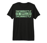 Se escribe incorrectamente Texto Divertido incorrectamente Camiseta Premium