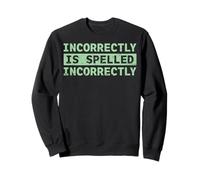 Se escribe incorrectamente Texto Divertido incorrectamente Sudadera