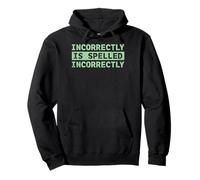 Se escribe incorrectamente Texto Divertido incorrectamente Sudadera con Capucha