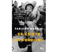 Se esiste un perdono (Romanzi storici best seller)