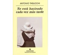 Se está haciendo cada vez más tarde: Novela en forma de cartas: 500 (Panorama de narrativas)