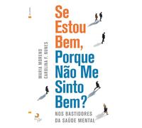 Se Estou Bem, Porque Não Me Sinto Bem?
