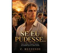 SE EU PUDESSE...