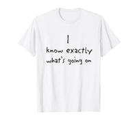 Sé exactamente lo que está pasando White Lie Camiseta