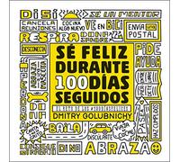 Sé feliz durante 100 días seguidos: El reto de los #100DíasFelices (Hobbies)