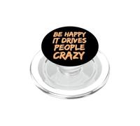 Sé Feliz, vuelve Loca a la Gente PopSockets PopGrip para MagSafe