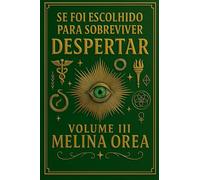 Se foi escolhido para sobreviver? Despertar. Volume III: 3 (1)