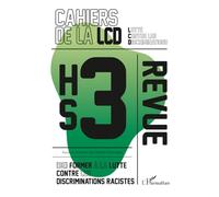 (Se) former à la lutte contre les discriminations racistes: Hors série 3
