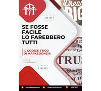 Se fosse facile lo farebbero tutti: Il Codice Etico di Markedonzia