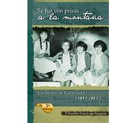 Se fue con prisas a la montaña: Los hechos de Garabandal (1961-1965)