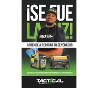 ¡Se Fue la Luz! Aprende a Reparar Tu Generador: Guía Práctica Para Reparar y Mantener Generadores Eléctricos Portátiles