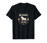 Sé fuerte como un toro Levantamiento de pesas Motivacional Gym Power Camiseta