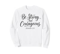 Sé Fuerte y Valiente Josué 1:9 Jesús sé Valiente Sudadera
