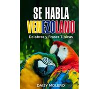 Se Habla venezolano: Palabras y Frases típicas