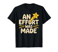 Se hizo un esfuerzo Camiseta