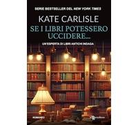 Se i libri potessero uccidere... Un'esperta di libri antichi indaga: Vol. 2 (Narrativa)