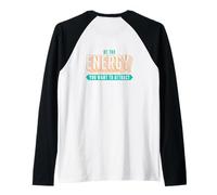 Sé la energía Que Quieres atraer atracción de Bienestar Camiseta Manga Raglan