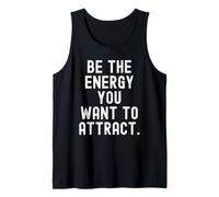 Sé la energía Que Quieres atraer la mentalidad Motivacional Camiseta sin Mangas