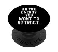 Sé la energía Que Quieres atraer la mentalidad Motivacional PopSockets PopGrip Adhesivo
