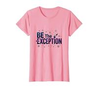 Sé la excepción: tipografía inspiradora Camiseta, Mujer, Rosado, XS