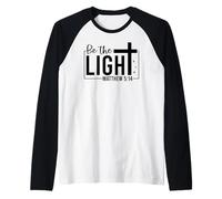 Sé la luz Cristiana Hombres y Mujeres Agradecidos Camiseta Manga Raglan