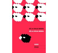 Sé La Oveja Negra: Diferénciate. Destaca. Domina.