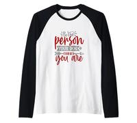 Sé la Persona Que tu Perro Piensa Que Eres Camiseta Manga Raglan