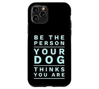 Sé la Persona Que tu Perro Piensa Que Eres Divertido Dog Mom & Dad Joke Carcasa para iPhone 11 Pro