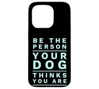 Sé la Persona Que tu Perro Piensa Que Eres Divertido Dog Mom & Dad Joke Carcasa para iPhone 15 Pro