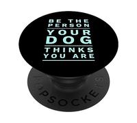 Sé la Persona Que tu Perro Piensa Que Eres Divertido Dog Mom & Dad Joke PopSockets PopGrip Adhesivo