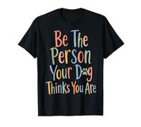 Sé la Persona Que tu Perro Piensa Que Eres para el Perro mamá y papá papá Camiseta