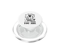 Sé la Persona Que tu Perro Piensa Que Eres un Amante de los Perros Divertido PopSockets PopGrip para MagSafe
