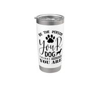 Sé la persona que tu perro piensa que eres un amante de los perros divertido Vaso térmico de acero inoxidable de doble pared