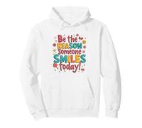 Sé la razón por la Que Alguien sonríe Hoy inspiradora Sudadera con Capucha