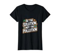 Sé la solución, no la contaminación - Funny Earth Day Camiseta gráfica económica, Mujer, Negro, S