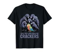 Se le Dijo Que habría Galletas saladas, Loros, Cuervos, Cuervos aterradores Camiseta
