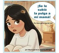 ¡Se le subió la pulga a mi mamá!: My mom got a flea on her!