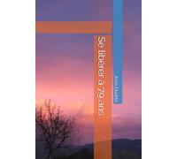 Se libérer à 79 ans