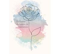 Se libérer du besoin de validation | Journal guidé pour femmes - Un guide pour renforcer sa valeur intérieure et cesser de dépendre du regard des ... se reconnaître sans attendre l’approbation