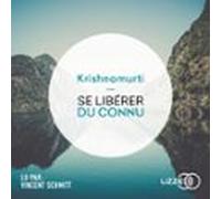 Se Libérer Du Connu (audiolibro)