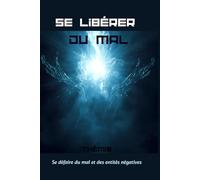 Se Libérer du Mal (Esotérisme)