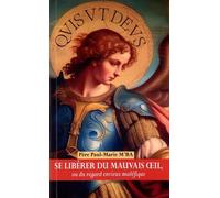 Se libérer du mauvais oeil, ou du regard envieux maléfique: Antivirus spirituel