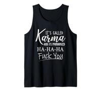 Se llama karma y su pronunciado jaja te follan la vida divertida Camiseta sin Mangas