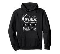 Se llama karma y su pronunciado jaja te follan la vida divertida Sudadera con Capucha